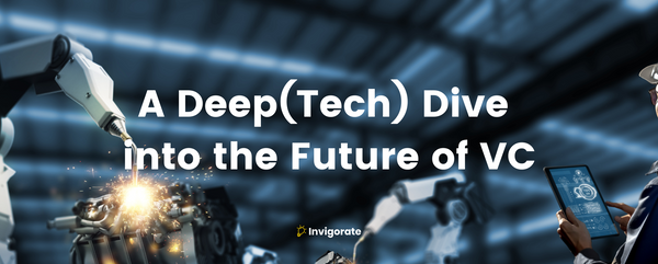 A Deep(Tech) Dive into the Future of VC - Part Two